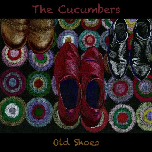 The Cucumbers - Old Shoes (2023)