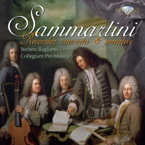 Collegium Pro Musica, Stefano Bagliano - Sammartini: Recorder Concerto & Sonatas (2011)