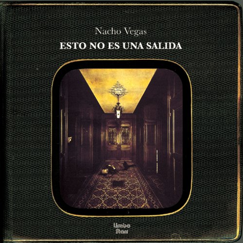 Nacho Vegas - Esto No Es Una Salida (2006)