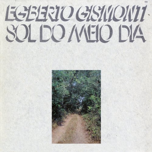 Egberto Gismonti - Sol Do Meio Dia (1978) [Hi-Res]