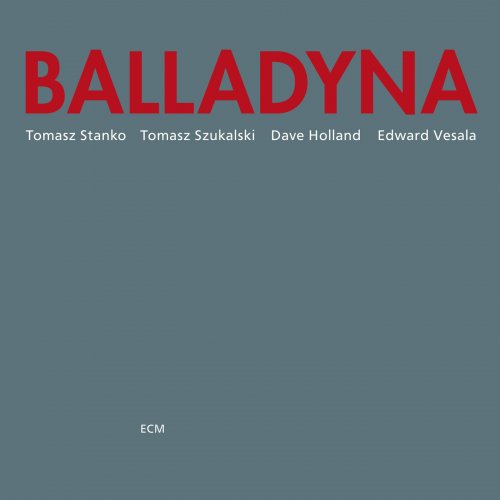 Tomasz Stanko, Tomasz Szukalski, Dave Holland, Edward Vesala - Balladyna (2023) Hi-Res