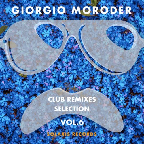 Giorgio Moroder - Club Remixes Selection, Vol 6 (Back To The Roots) (2023)