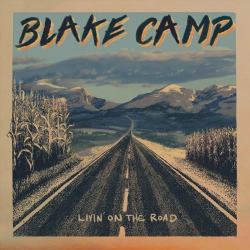 Blake Camp - Livin on the Road (2023)