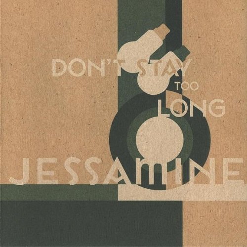 Jessamine - Don't Stay Too Long (1998)