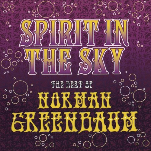 Norman Greenbaum - Spirit in the Sky - The Best of Norman Greenbaum (2001)