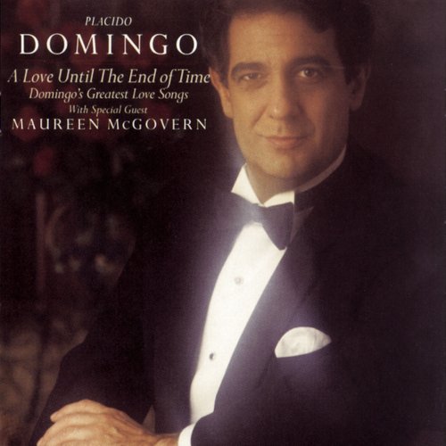 Plácido Domingo - A Love Until the End of Time: Domingo's Greatest Love Songs (1988)