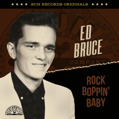 Ed Bruce - Sun Records Originals: Rock Boppin' Baby (2023)