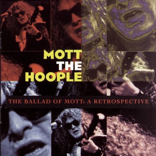 Mott The Hoople - The Ballad Of Mott: A Retrospective (1993)