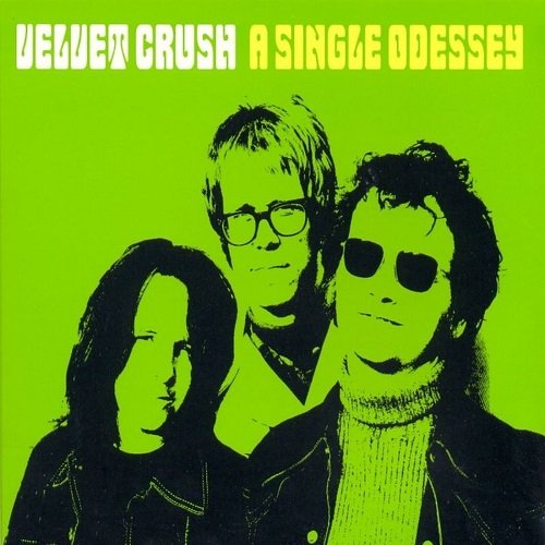 Velvet Crush - A Single Odessey (2001)