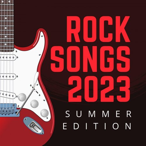 VA - Rock Songs 2023 Summer Edition (2023)