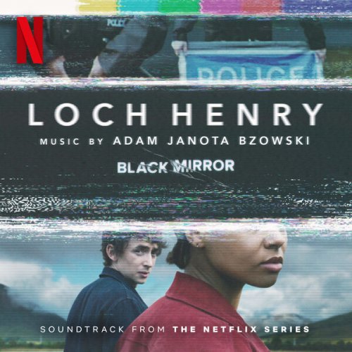 Adam Janota Bzowski - Loch Henry (Soundtrack from the Netflix Series 'Black Mirror') (2023)