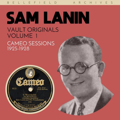 Sam Lanin and His Orchestra - Vault Originals: Sam Lanin, Volume 1 (Cameo Sessions_ 1925-1928) (2023)