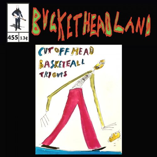 Buckethead - Live From Cutoff Head Basketball Tryouts (Pike 455) (2023)