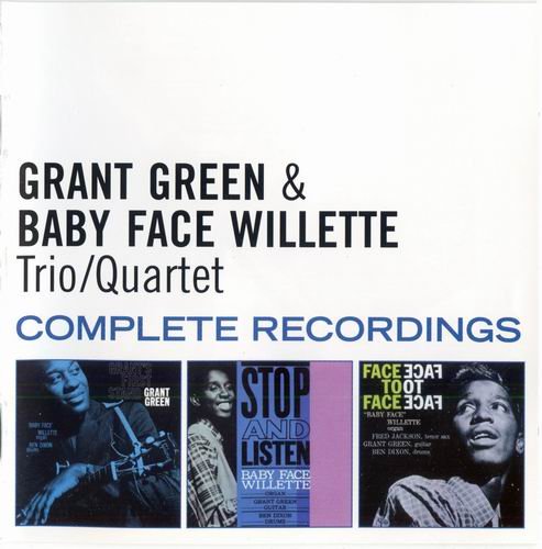 Grant Green & Baby Face Willette, Trio/Quartet - Complete Recordings (2014)