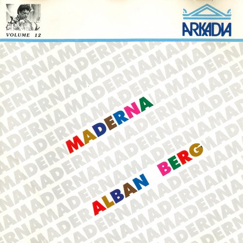 Bruno Maderna - Alban Berg - Maderna Edition Volume 12 (1992)