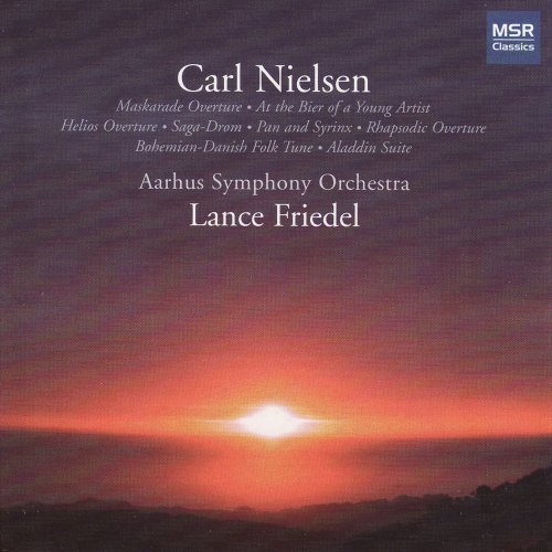 Lance Friedel - Carl Nielsen: Orchestral Works (2005)