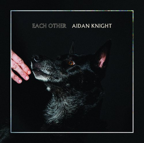 Aidan Knight - Each Other (2016) FLAC