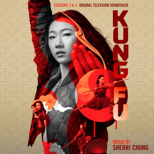 Sherri Chung - Kung Fu: Seasons 2 & 3 (Original Television Soundtrack) (2023) [Hi-Res]