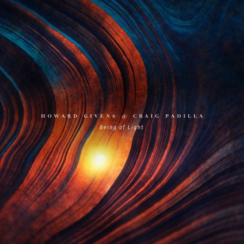 Howard Givens & Craig Padilla - Being of Light (2017) Hi-Res