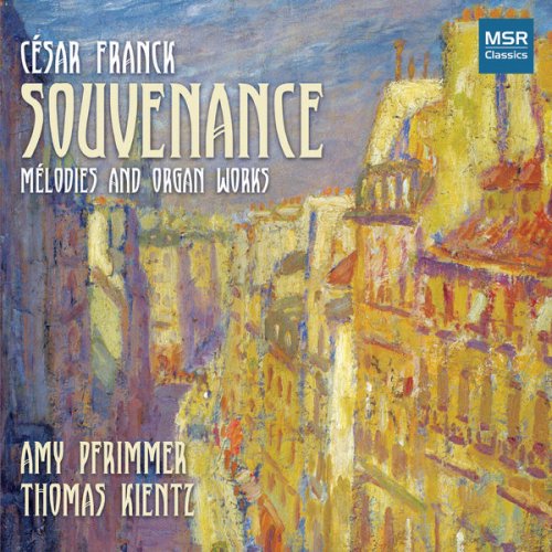 Amy Pfrimmer & Thomas Kientz - César Franck: Souvenance - Mélodies and Organ Music (2017)