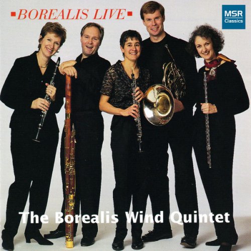 The Borealis WInd Quintet - Borealis Live - Music for Wind Quintet by Ewazen, Lefebvre, Ligeti, Reicha and J. Strauss (2020)