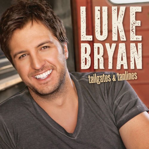 Luke Bryan - Tailgates & Tanlines (2011)