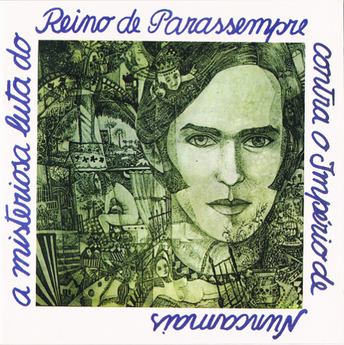 Ronnie Von - A Misteriosa Luta do Reino de Parassempre Contra o Imperio de Nunca Mais (1969/2006)