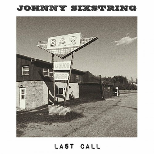 Johnny Sixstring - Last Call (2023)