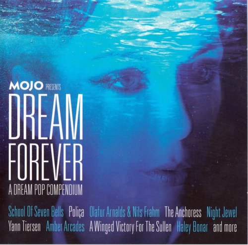 VA - Mojo Present Dream Forever: A Dream Pop Compendium (2016) CD-Rip