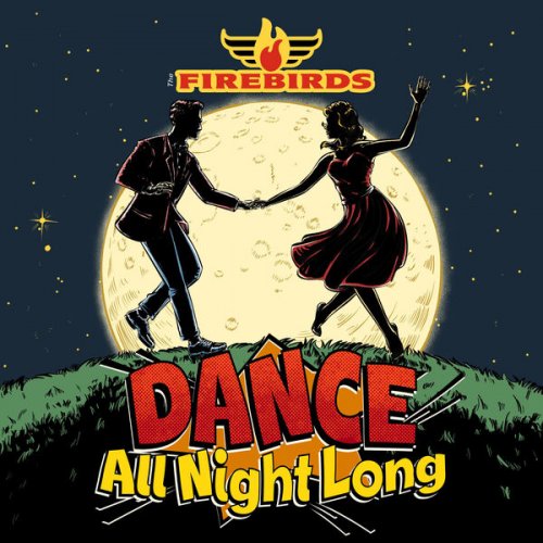 The Firebirds - Dance All Night Long (2023)