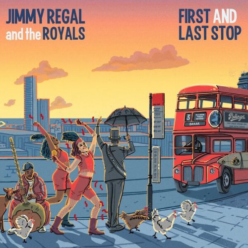Jimmy Regal and the Royals - First and Last Stop (2023)