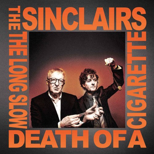 The Sinclairs - The Long Slow Death Of A Cigarette (2023)