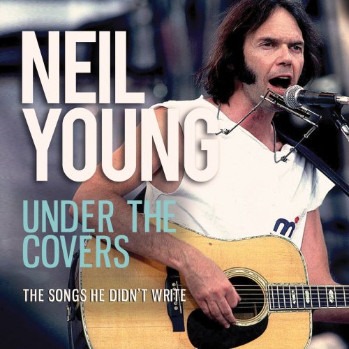 Neil Young - Under The Covers (2023)