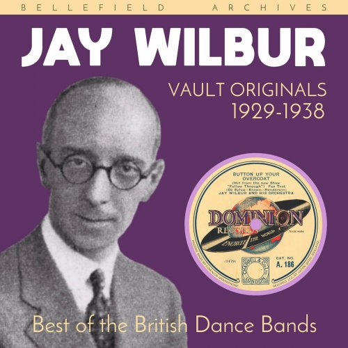 Jay Wilbur - Vault Originals: Jay Wilbur (1929-1938) (2023)