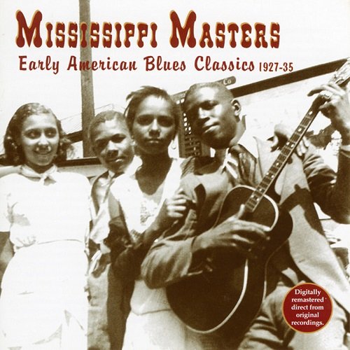Various Artists - Mississippi Masters: Early American Blues Classics 1927-35 (1994)