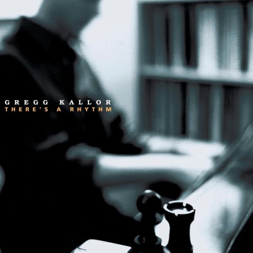 Gregg Kallor - There's A Rhythm (2012)