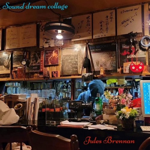 Jules Brennan - Sound dream collage (ep) (2023)