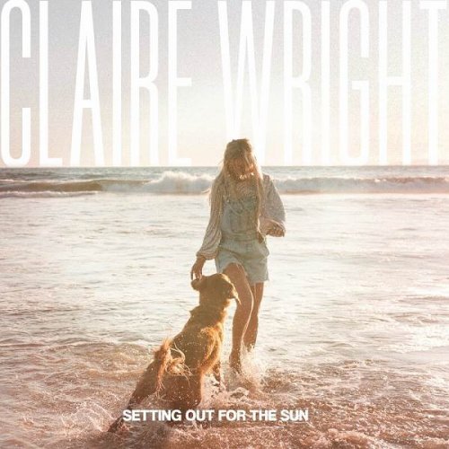 Claire Wright - Setting Out for the Sun (2023)