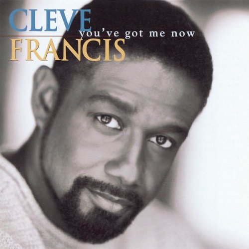 Cleve Francis - You've Got Me Now (1994)