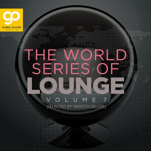 VA - The World Series of Lounge, Vol. 7 (2023)