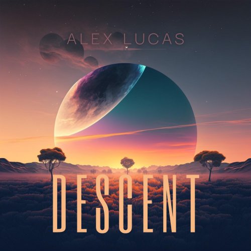 Alex Lucas - Descent (2023) Hi-Res