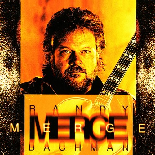 Randy Bachman - Merge (1996)