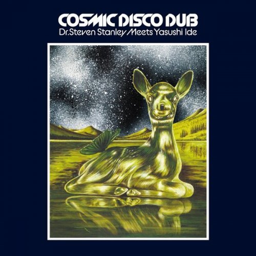 Steven Stanley & Yasushi Ide - Dr. Steven Stanley Meets Yasushi Ide Cosmic Disco Dub (2023)