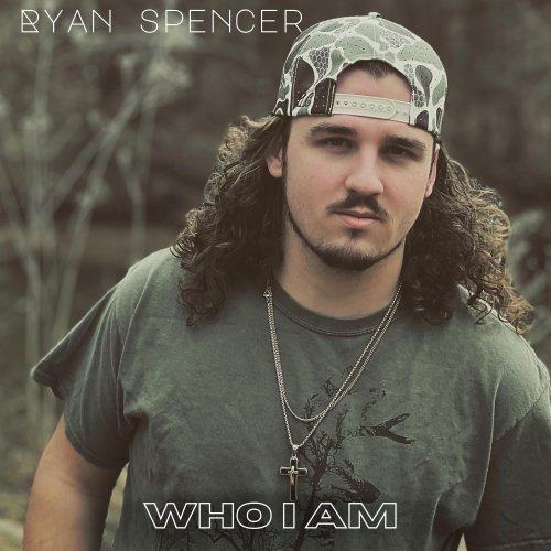 Ryan Spencer - Who I Am (2023)