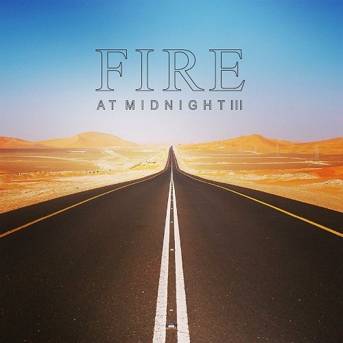 Fire At Midnight - Fire At Midnight III (2023)