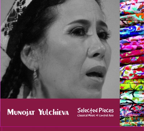 Munojat Yulchieva - Selected Pieces (Classical Music of Central Asia) (2023)