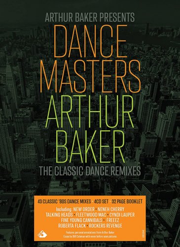 Arthur Baker - Arthur Baker Presents Dance Masters: Arthur Baker The Classic Dance Remixes (2023)