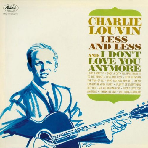 Charlie Louvin - Less And Less And I Don't Love You Anymore (1964)