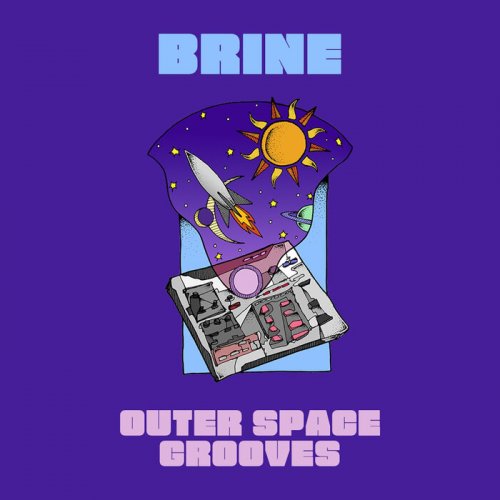 Brine - Outer Space Grooves (2023)