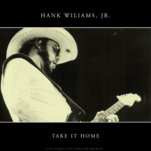 Hank Williams, Jr. - Take It Home (Live) (2023)